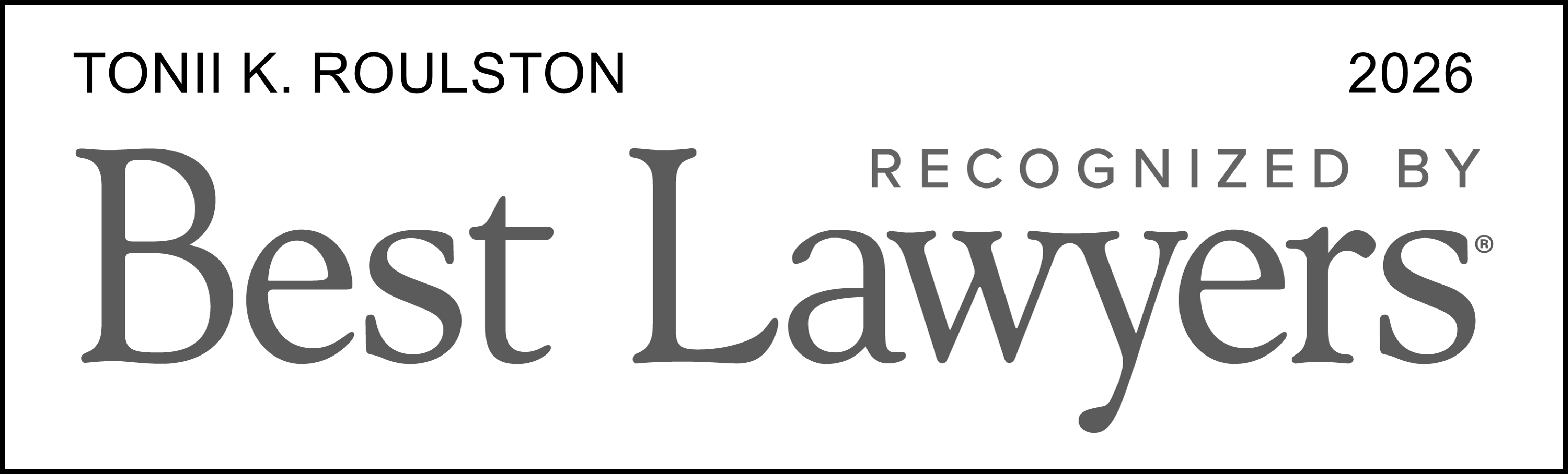 Tonii K. Roulston Recognized by Best Lawyers 2026